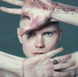Billy Corgan : The Future Embrace